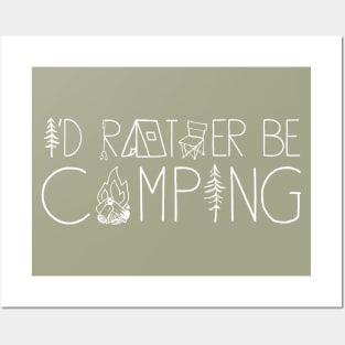 I'd Rather Be Camping In The Great Outdoors Posters and Art